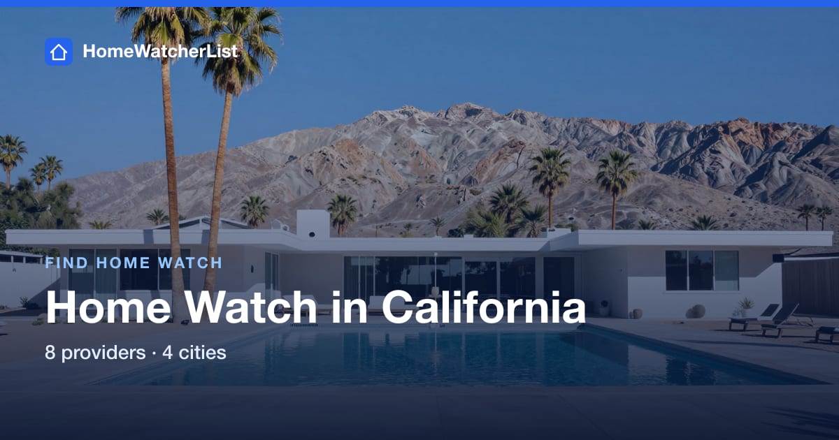 Home Watch Services in California | HomeWatcherList